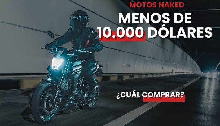 Motos naked por menos de 10.000 dólares: ¿qué opciones hay?