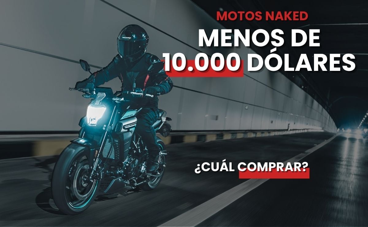Motos naked por menos de 10.000 dólares: ¿qué opciones hay?
